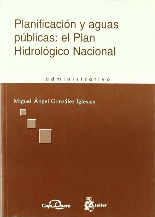PLANIFICACION Y AGUAS PUBLICAS: EL PLAN HIDROLOGICO NACIONAL