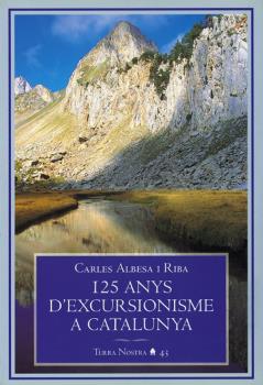125 ANYS D EXCURSIONISME A CATALUN