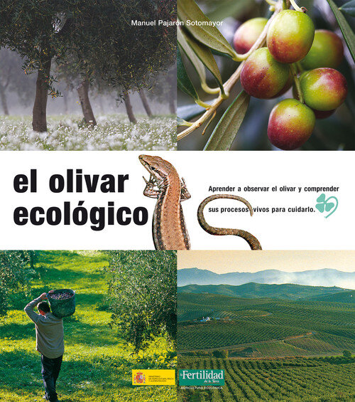 OLIVAR ECOLOGICO, EL. NUEVA EDICION REVISADA Y AMPLIADA