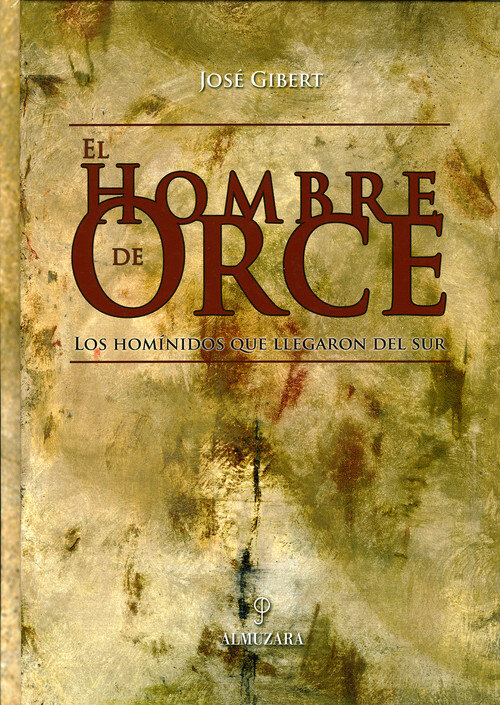 HOMBRE DE ORCE,EL