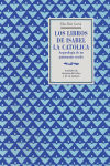 LIBROS DE ISABEL LA CATOLICA ARQUEOLOGIA DE UN PATRIMONIO ES