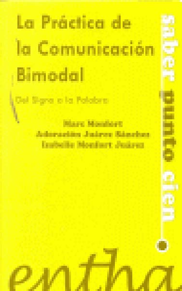 PRACTICA DE LA COMUNICACION BIMODAL DE LOS SIGNOS A LA PALAB