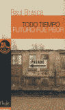 TODO TIEMPO FUTURO FUE PEOR
