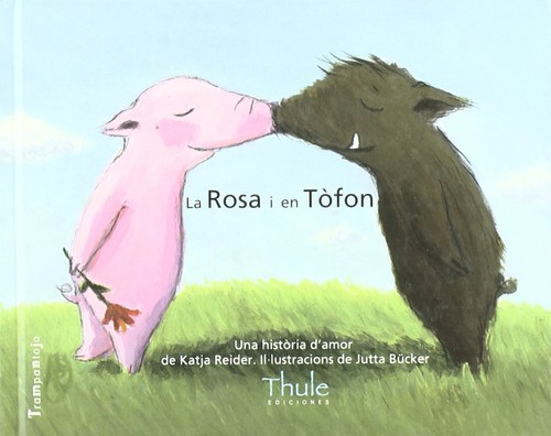 ROSA I EN TOFON, UNA HISTORIA D'AMOR,LA