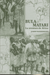 BULA MATARI AVENTURA DE AFRICA