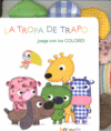 TROPA DE TRAPO, JUEGA CON LOS COLORES, LA
