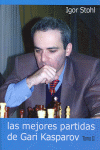 MEJORES PARTIDAS DE GARI KASPAROV, LAS. TOMO II