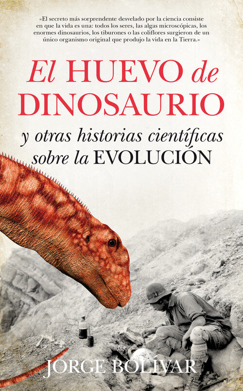HUEVO DE DINOSAURIO Y OTRAS HISTORIAS CIENTIFICAS SOBRE LA