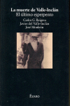MUERTE DE VALLE INCLAN, LA