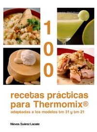 100 RECETAS PRACTICAS PARA THERMOMIX-RUSTICA (ADAPT.TM31 TM2