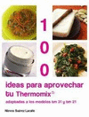 100 IDEAS PARA APROVECHAR LA THERMOMIX-ADAPT.MOD.TM31 TM21