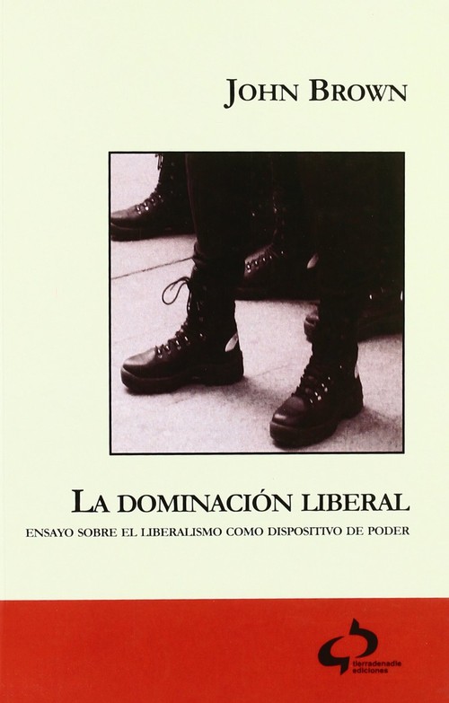 DOMINACION LIBERAL ENSAYO SOBRE EL LIBERALISMO COMO DISP, LA
