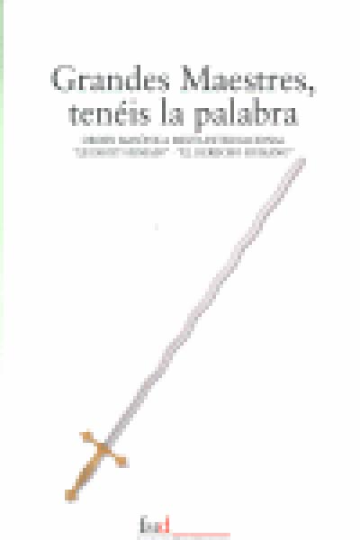 GRANDES MAESTRES, TENEIS LA PALABRA