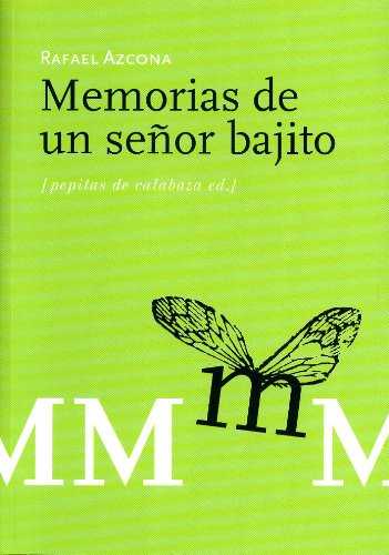 MEMORIAS DE UN SE�OR BAJITO