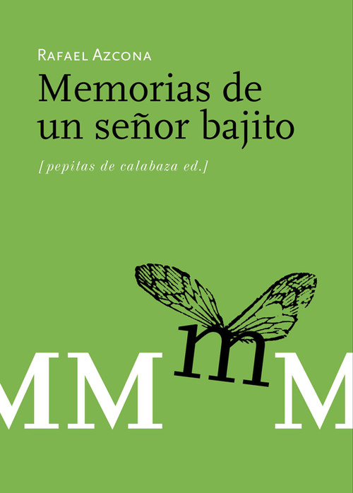 MEMORIAS DE UN SE�OR BAJITO