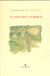 DECADA SOMBRIA, LA