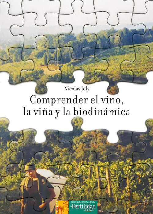 COMPRENDER EL VINO,LA VIA Y LA BIODINAMICA