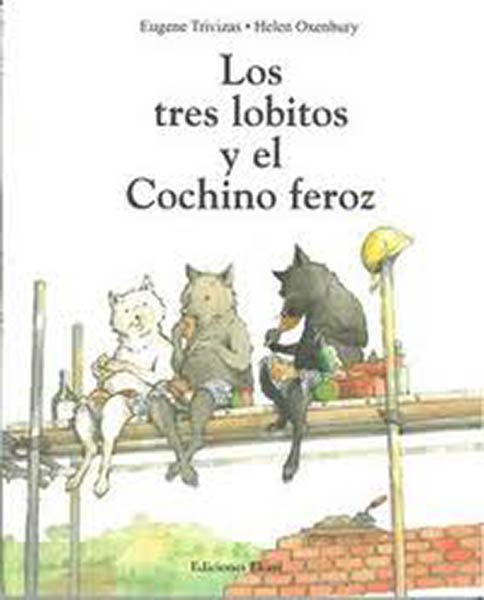 TRES LOBITOS Y EL COCHINO FEROZ O,VARIAS