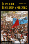 TRANSICION DEMOCRACIA Y MERCADOS