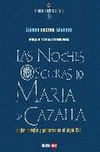 NOCHES OSCURAS DE MARIA DE CAZALLA, LAS