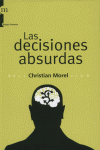 DECISIONES ABSURDAS, LAS