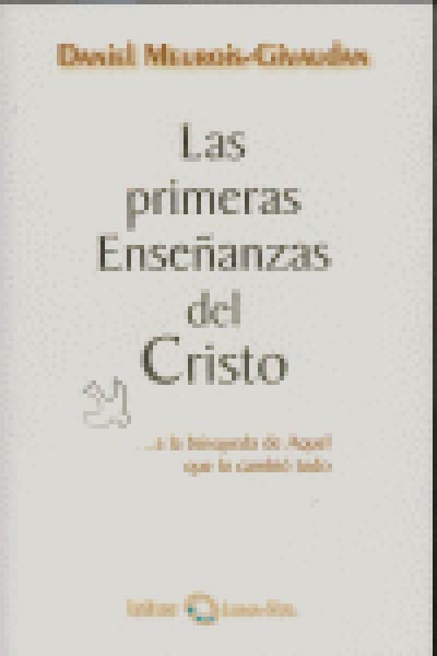 PRIMERAS ENSEANZAS DEL CRISTO, LAS