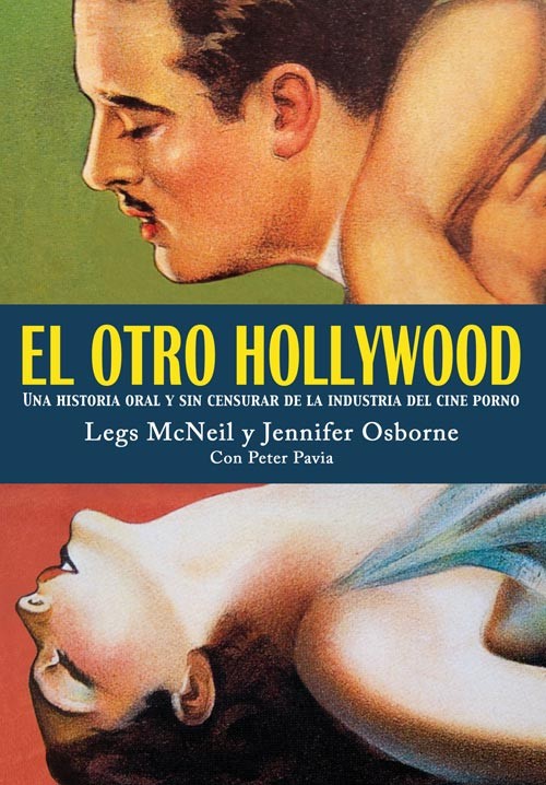 OTRO HOLLYWOOD UNA HISTORIA ORAL Y SIN CENSURAR DE LA INDUST