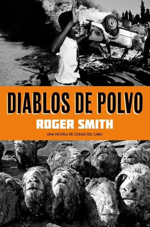DIABLOS DE POLVO UNA NOVELA DE CIUDAD DEL CABO