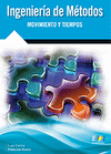INGENIERIA DE METODOS MOVIMIENTO Y TIEMPOS