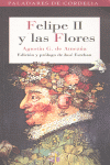 FELIPE II Y LAS FLORES