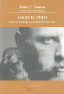 HACIA EL POLO-RELATO DE EXPEDICION DEL FRAM DE 1893 A 1896