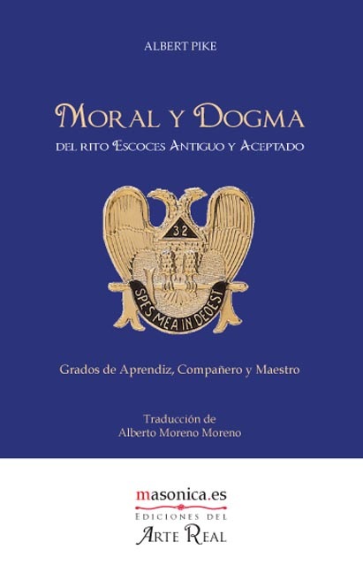 MORAL Y DOGMA (APRENDIZ, COMPA�ERO Y MAESTRO)