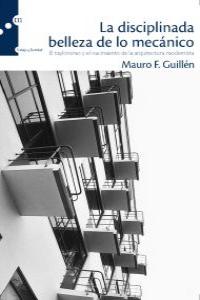 DISCIPLANADA BELLEZA DE LO MECANICO, LA