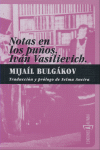 NOTAS EN LOS PU�OS / IVAN VASILIEVICH