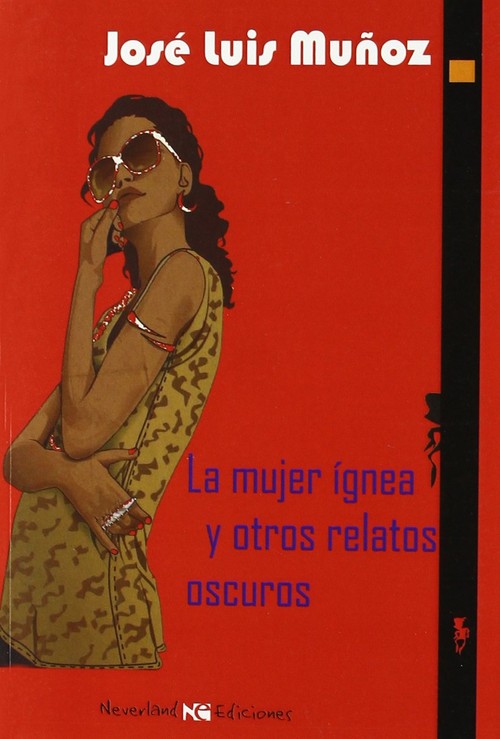 MUJER IGNEA Y OTROS RELATOS OSCUROS,LA