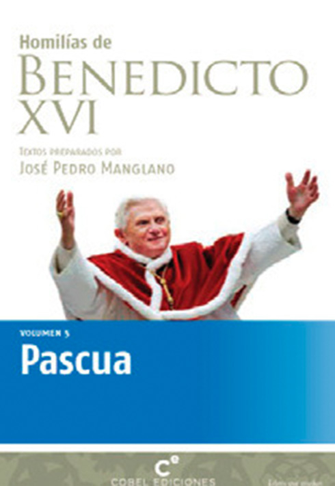 PASCUA (HOMILIAS Y TEXTOS) BENEDICTO XVI