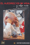 AJEDREZ ES MI VIDA...Y ALGO MAS