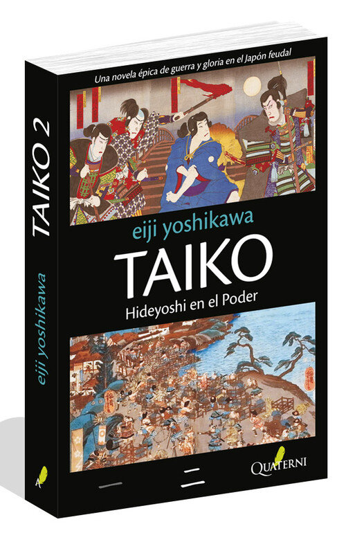 TAIKO II. HIDEYOSHI EN EL PODER
