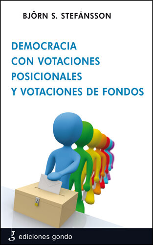 DEMOCRACIA CON VOTACIONES POSICIONALES Y VOTACIONES DE FONDO
