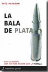 BALA DE PLATA, LA