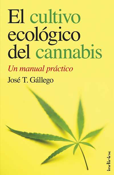 CULTIVO ECOLOGICO DEL CANNABIS,EL-UN MANUAL PRACTICO