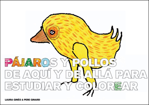 PAJAROS Y POLLOS DE AQUI Y DE ALLA PARA ESTUDIAR Y COLOREAR