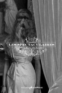 SPECTACULAIRES, LES