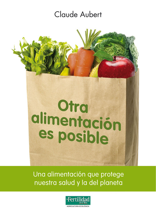 OTRA ALIMENTACION ES POSIBLE-UNA ALIMENTACION QUE PROTEGE NU