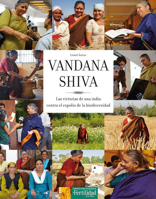 VANDANA SHIVA-LAS VICTORIAS DE UNA INDIA CONTRA EL EXPOLIO D