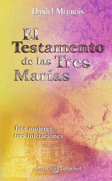 TESTAMENTO DE LAS TRES MARIAS, EL