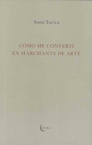COMO ME CONVERTI EN MARCHANTE DE ARTE