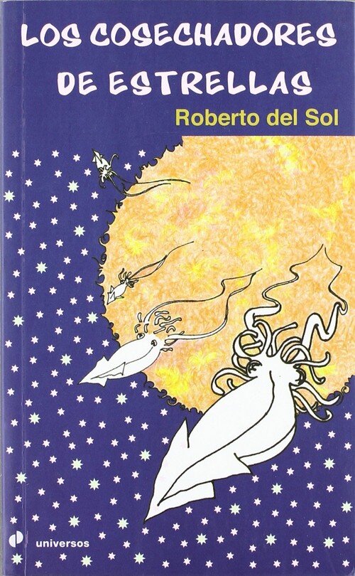 COSECHADORES DE ESTRELLAS,LOS