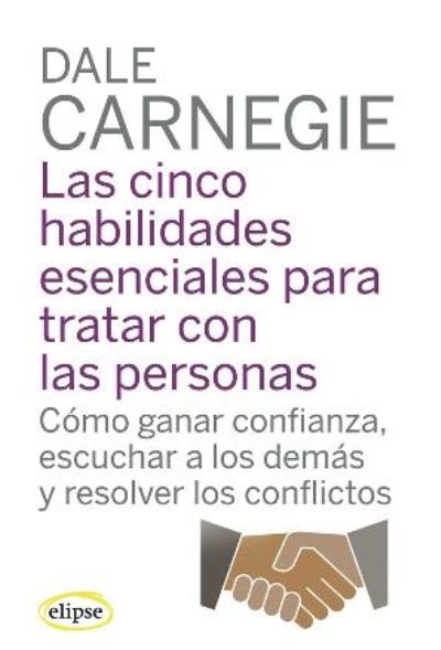 CINCO HABILIDADES ESENCIALES PARA TRATAR CON LAS PERSONAS, L