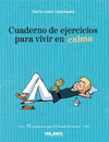 VIVIR EN CALMA-CUADERNO DE EJERCICIOS PARA